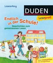 Duden Leseprofi - Endlich in der Schule! Tielmann, Christian/Holthausen, Luise 9783737332415