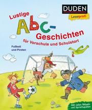 Duden Leseprofi - Lustige Abc-Geschichten für Vorschule und Schulstart Binder, Dagmar 9783737334815