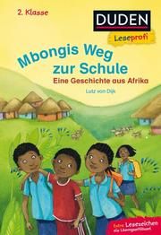 Duden Leseprofi - Mbongis Weg zur Schule Dijk, Lutz van 9783737333498