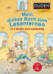 Duden Leseprofi - Mein dickes Buch zum Lesenlernen Holthausen, Luise/Wilke, Jutta/Fischer-Hunold, Alexandra u a 9783737333825