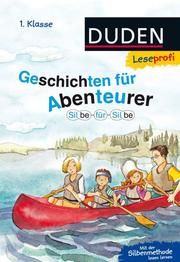 Duden Leseprofi - Silbe für Silbe: Geschichten für Abenteurer Schulze, Hanneliese/Petrick, Nina 9783737332774