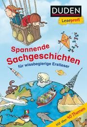 Duden Leseprofi - Spannende Sachgeschichten für wissbegierige Erstleser Braun, Christina 9783737334853