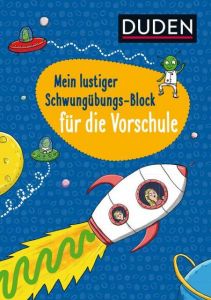 Duden: Mein lustiger Schwungübungs-Block für die Vorschule Braun, Christina 9783737333955