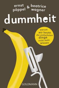 Dummheit Pöppel, Ernst/Wagner, Beatrice 9783442158324