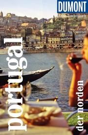 DuMont Reise-Taschenbuch Portugal. Der Norden Strohmaier, Jürgen 9783616021164