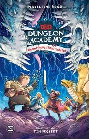 Dungeons & Dragons. Dungeon Academy. Die Hoffnung stirbt zuletzt Roux, Madeleine 9783505152054