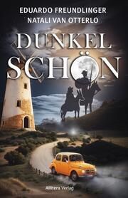 Dunkelschön Freundlinger, Eduardo/Otterlo, Natali van 9783962334376