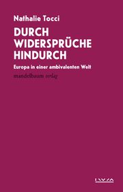 Durch Widersprüche hindurch Tocci, Nathalie 9783991360711