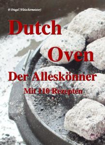 Dutch Oven - Der Alleskönner Triegel, Peggy 9783981664430