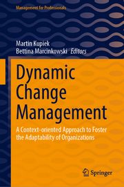 Dynamic Change Management Martin Kupiek/Bettina Marcinkowski 9783031707056