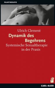 Dynamik des Begehrens Clement, Ulrich (Prof. Dr.) 9783849701116