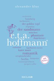 E. T. A. Hoffmann. 100 Seiten Kluy, Alexander 9783150205556