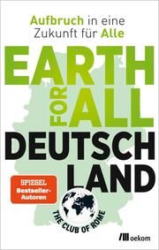 Earth for All Deutschland Club of Rome/Wuppertal Institut 9783987261114