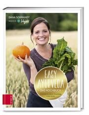 Easy Ayurveda - Das Kochbuch Schwandt, Dana 9783965840027