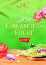 Easy Einhänderküche Tschirner, Martina/Tschirner, Nick/Abtmeyer, Stefan 9783000766862