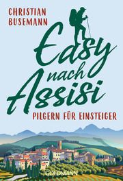 Easy nach Assisi Busemann, Christian 9783442178643
