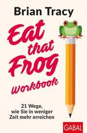 Eat that Frog - Workbook Tracy, Brian 9783967391466