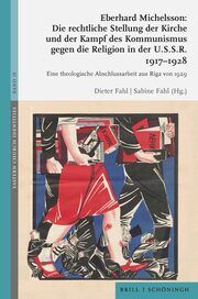 Eberhard Michelsson: Die rechtliche Stellung der Kirche und der Kampf des Kommunismus gegen die Religion in der U.S.S.R. 1917-1928 Michelsson, Eberhard 9783506760050