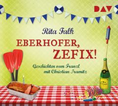 Eberhofer, zefix! Falk, Rita 9783742407573