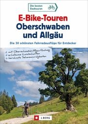 E-Bike-Touren Oberschwaben und Allgäu Rieger, Peter 9783862468065