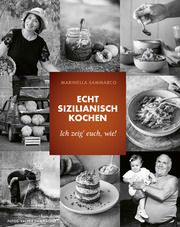 Echt sizilianisch kochen Sammarco, Marinella/Ziltz, Natascha 9783954532032