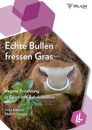 Echte Bullen fressen Gras Bausch, Vera/Congia, Marco 9783790510737