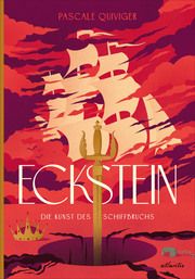Eckstein - Die Kunst des Schiffbruchs Quiviger, Pascale 9783715230023