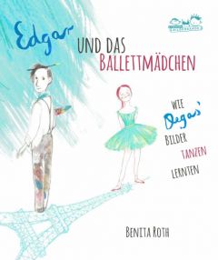 Edgar und das Ballettmädchen Roth, Benita 9783865023964