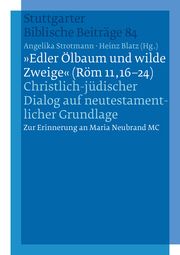 'Edler Ölbaum und wilde Zweige (Röm 11,16-24)' Angelika Strotmann/Heinz Blatz 9783460001053