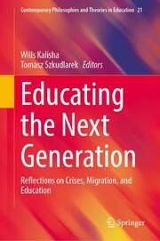 Educating the Next Generation Wills Kalisha/Tomasz Szkudlarek 9789819789900