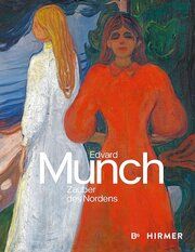 Edvard Munch - Zauber des Nordens alexandra Titze-Grabek/Hinrich Schmidt-Henkel 9783777442174