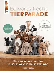 Edwards freche Tierparade - Neuausgabe des internationalen Bestsellers Lord, Kerry 9783735871084