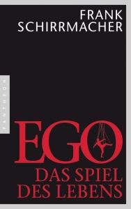 Ego Schirrmacher, Frank 9783570552582