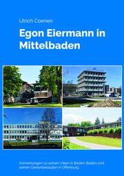 Egon Eiermann in Mittelbaden Coenen, Ulrich 9783958865105