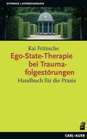 Ego-State-Therapie bei Traumafolgestörungen Fritzsche, Kai 9783849703455