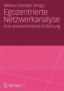 Egozentrierte Netzwerkanalyse Gamper, Markus/Herz, Andreas 9783531184227