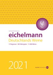 Eichelmann 2021 - Deutschlands Weine Eichelmann, Gerhard/Faßbender, Wolfgang/Kern, Paul u a 9783938839522