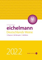 Eichelmann 2022 Deutschlands Weine Eichelmann, Gerhard/Faßbender, Wolfgang/Kern, Paul u a 9783938839539