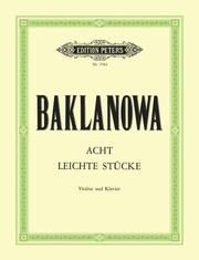 Eight Easy Pieces for Violin and Piano Baklanowa, Natalja 9790014038731