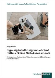 Eignungsabklärung im Lehramt mittels Online Self-Assessments Holle, Jörg 9783781526204