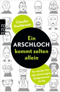 Ein Arschloch kommt selten allein Hochbrunn, Claudia 9783499632129