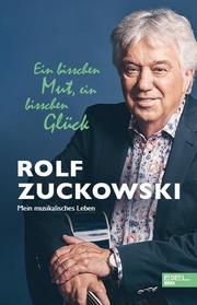 Ein bisschen Mut, ein bisschen Glück Zuckowski, Rolf 9783841907820