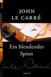 Ein blendender Spion le Carré, John 9783548603926