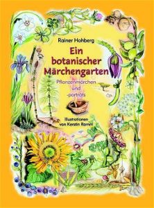 Ein botanischer Märchengarten Hohberg, Rainer 9783937107059