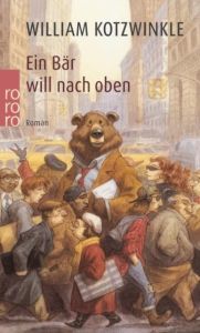 Ein Bär will nach oben Kotzwinkle, William 9783499138959