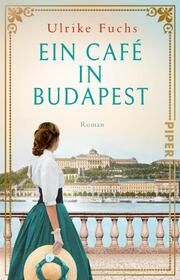 Ein Café in Budapest Fuchs, Ulrike 9783492320238