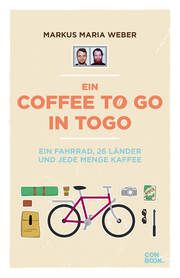 Ein Coffee to go in Togo Weber, Markus Maria 9783958894822