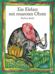 Ein Elefant mit rosaroten Ohren Harranth, Wolf 9783702647803