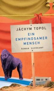 Ein empfindsamer Mensch Topol, Jáchym 9783518428641