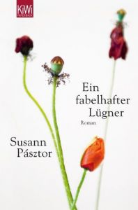 Ein fabelhafter Lügner Pásztor, Susann 9783462043105